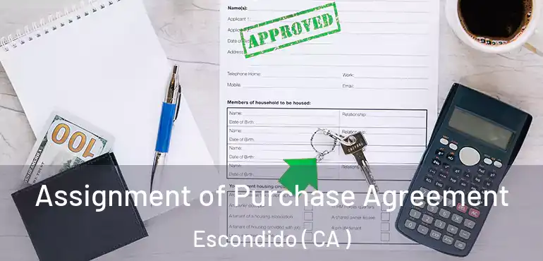  Assignment of Purchase Agreement Escondido ( CA )