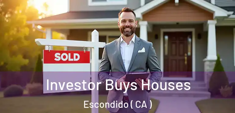  Investor Buys Houses Escondido ( CA )