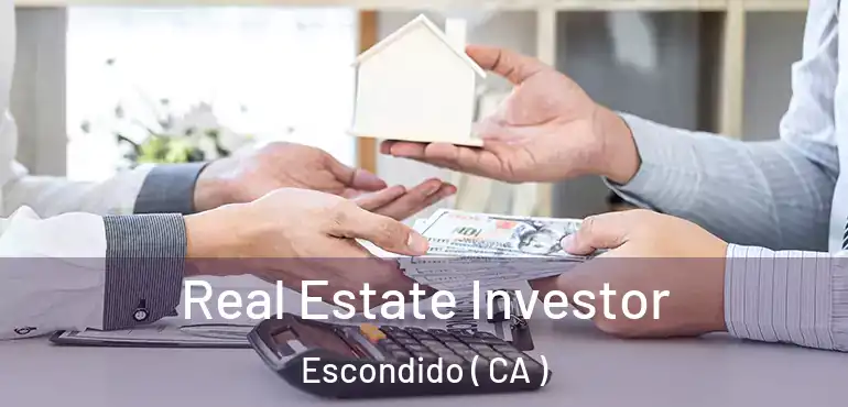  Real Estate Investor Escondido ( CA )