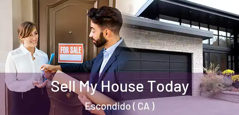  Sell My House Today Escondido ( CA )