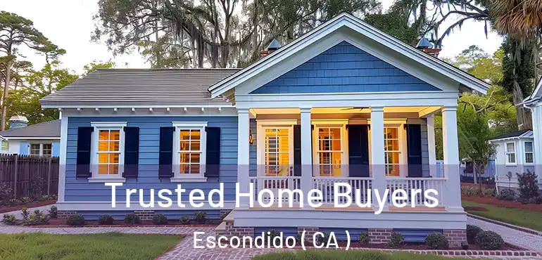  Trusted Home Buyers Escondido ( CA )